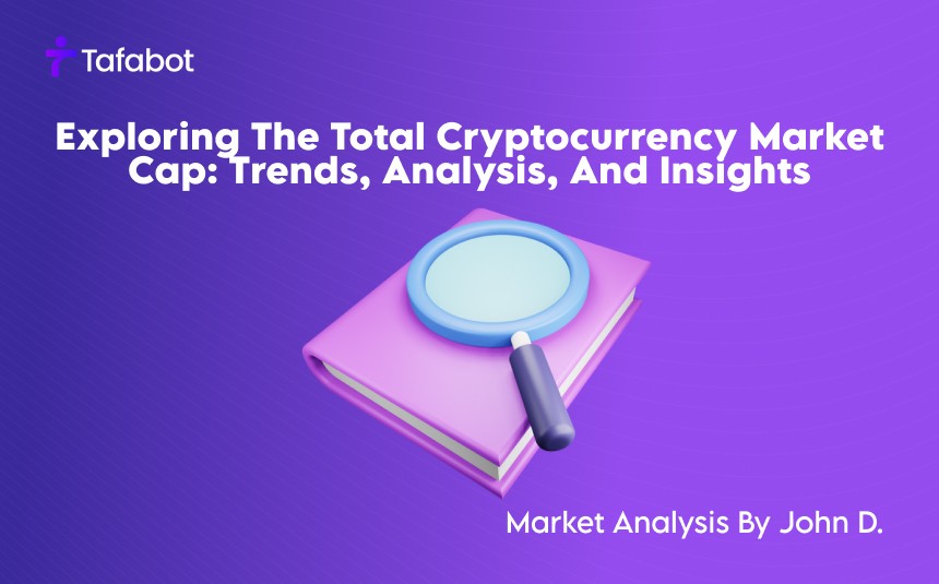 Exploring the Total Cryptocurrency Market Cap: Trends, Analysis, and Insights